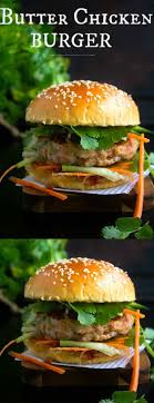 Butter Chicken Burger Chicken Burgers Homemade Chicken Burgers Butter Chicken