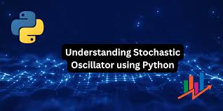 Stochastic Indicator: Python Implementation - AskPython