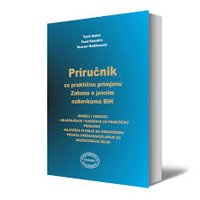 Prirucnik Za Prakticnu Primjenu Zakona O Javnim Nabavkama Bih Privredna Stampa