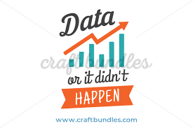 Download Data Or It Didn T Happen Svg Cut File Craftbundles
