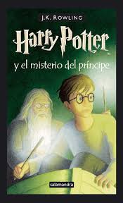 Puedo enseñarles cómo embotellar la fama, preparar la gloria, ¡hasta ponerle un alto. Buy Harry Potter Y El Misterio Del Principe Harry Potter And The Half Blood Prince 6 Book Online At Low Prices In India Harry Potter Y El Misterio Del Principe