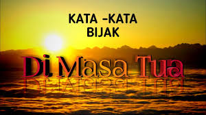 Don't judge each day by the harvest you reap but by the seeds that you plant. Kata Kata Bijak Di Masa Tua Youtube