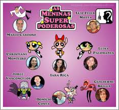 A informação foi divulgada pelo também dublador. Dubladores Brasileiros As Meninas Super Poderosas Florzinha Iara Rica Lindinha Christiane Monteiro Docinho Luisa Palomanes Professor Utonio Mario Cardoso Senhorita Keane Andrea Murucci Izabel Lira 1 Episodio Prefeito Domicio