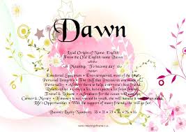 Pin By Angela Colwart Breaux On Arts And Crafts In 2020 Names With Meaning Dawn Name Names