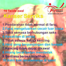 Perkara ini terjadi disebabkan posisi sistem perhadaman tubuh. 10 Tanda Awal Kanser Serviks Pangkal Rahim Wannura Terapi