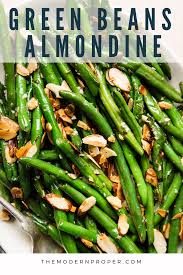 Green Beans Almondine The Modern Proper Recipe Green Beans Almondine Green Bean Recipes Green Beans