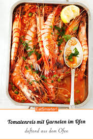 Tomatenreis Mit Garnelen Im Ofen Rezept Tomatenreis Tomaten Reis Garnelen