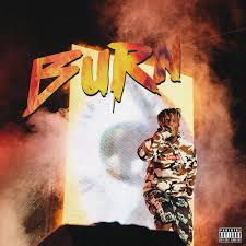 Maybe you would like to learn more about one of these? Burn Cover Art Juicewrld