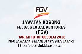 Jawatan kosong terkini yang diiklankan adalah seperti berikut: Jawatan Kosong Felda Global Ventures Fgv 06 Julai 2018