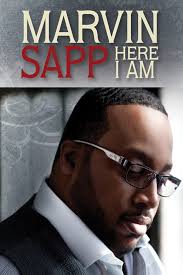 Marvin Sapp: Here I Am