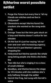 RMarinas WORST possible setlist: Day 12! Most upvoted comment wins :  rMarinaAndTheDiamonds