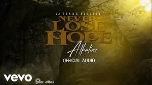 Alkaline Never Lose Hope Official Audio Motivational Songs Audio Songs Free Download Never Lose Hope