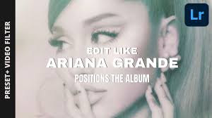 The surprise of this album's arrival. Edit Like Ariana Grande Positions The Album Look Mobile Preset Video Filter Youtube