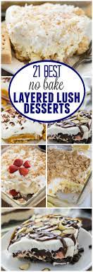 21 No Bake Layered Dessert Lush Recipes Crazy For Crust Baked Dessert Recipes Desserts Easy No Bake Desserts