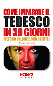 Don't you think that shawn mendes and harry styles are tedescos? person 2: Come Imparare Il Tedesco In 30 Giorni Livello Base Metodo Veloce E Divertente Italian Edition Ebook Sordelli Giovanni Amazon De Kindle Shop
