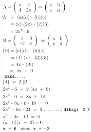 Cara mencari transpose matriks mencari transpose matriks ordo 2x2 mencari transpose matriks otdo hasil dari transpose matriks 2x2 pembahasan soal unbk matematika smk akp akuntansi dan kompetensi dasar : Diketahui Matriks A X 2 3 2x Dan Matriks B 4 3 3 X Agar Determinan Matriks A Sama Drngan Dua Brainly Co Id