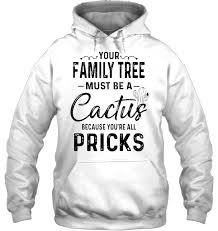 They're candelabra trees (euphorbia ingens), and they're not actually cactuses at all. Your Family Tree Must Be A Cactus Because You Re All Pricks T Shirts Teeherivar