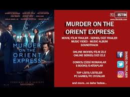 Maybe you would like to learn more about one of these? Murder On The Orient Express Dogu Ekspresinde Cinayet Trailer 1 Turkce Altyazili Fragman Youtube