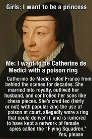 Catherine de Medici: widow, queen mother, poison-ring icon. History feared  her—and so did half of Europe.