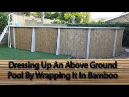 Give Your Above Ground Pool A Facelift With Bamboo Youtube Best Above Ground Pool Above Ground Pool Above Ground Pool Landscaping