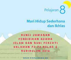 Kunci jawaban buku pai kelas 5 halaman 73. Lengkap Kunci Jawaban Halaman 72 73 Pendidikan Agama Islam Dan Budi Pekerti Kelas 5 Kurikulum 2013 Simple News Kunci Jawaban Lengkap Terbaru