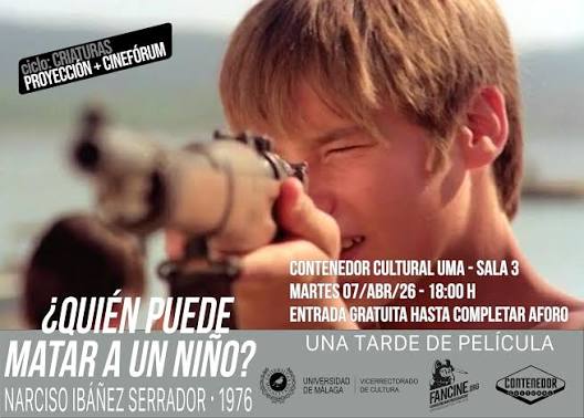 Martes cine: ¿QUIÉN PUEDE MATAR A UN NIÑO? - Universidad de Málaga