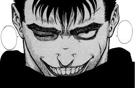 Guts Berserk Berserk Anime Evil Smile