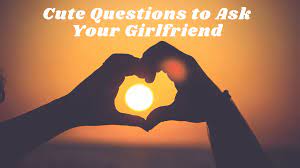 You do not need a lot of words; 150 Cute Questions To Ask Your Girlfriend Pairedlife