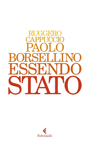 Paolo borsellino regia di gianluca maria tavarelli (2004). Paolo Borsellino Essendo Stato Ruggero Cappuccio Feltrinelli Editore