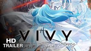 Find out more with myanimelist, the world's most active online anime and manga community and database. Vivy Fluorite Eye S Song Official Trailer Youtube
