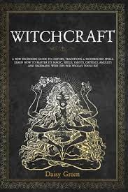 Witchcraft: A New Beginners Guide To History, Traditions & Modern-Day  Spells. Learn How To Master Its Magic, Spells, Tarots, Cryst (Paperback) |  Trident Booksellers & Cafe