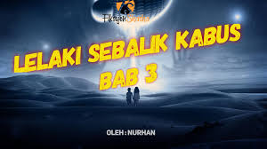 Download kerana dia manusia biasa (2019). Tajuk Lelaki Sebalik Kabus Bab 3 Fiksyen Shasha