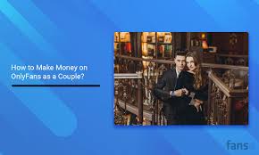 How to Make Money as a Couple on OnlyFans
