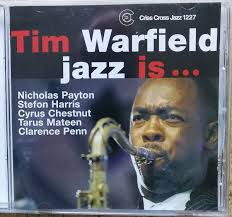 Tim Warfield Sextet