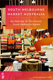 My Saturday At The Eclectic South Melbourne Market Melbourne Markets South Melbourne Australia Food