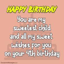 All the 4th birthday greetings on this page have all the ingredients the moms and dads of 4 year olds look for: Quotes For Sons 4th 60 Cute And Sweet 4th Birthday Wishes Birthday Wishes Zone Best Quotes Authors Topics About Us Contact Us