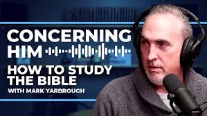 How to Study the Bible with Dr. Mark Yarbrough