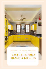 Are You Re Modelling Your Kitchen Chances Are You Want To Make It Vastu Compliant After All The Kitchen R Kitchen Vastu Kitchen Remodel Small Kitchen Layout