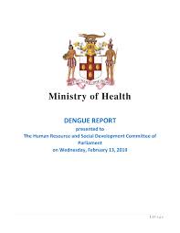 The ministry is also in charge of labor affairs and its. Dengue Report Presented To The Human Resource And Social Development Committee Of Parliament On Wednesday February 13 2019 Jamaica Reliefweb