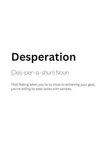 Desperation Definition Meaning 1 Art Print by Kaigozen – Fy!