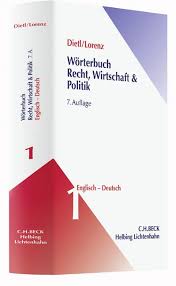 Mehr dazu enthält übersetzungen von der tu chemnitz sowie aus mr honey's business dictionary (englisch/deutsch). Dietl Lorenz Worterbuch Recht Wirtschaft Politik Band 1 Englisch Deutsch 7 Auflage 2016 Beck Shop De