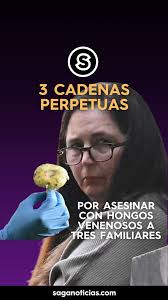 Australia dicta tres cadenas perpetuas a la mujer que envenenó con hongos  mortales a tres de sus familiares.