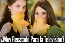 Muy Recatado Para la Televisión?