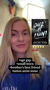 Does He Know by Kaylee Ryan🖤 #kayleeryan #kayleeryanauthor  #newreleaseromance #spicyreads #spicybookrecs #spicybooktok😈  #smalltownromance #agegapromance #brothersbestfriend #boyobsessedtrope ...