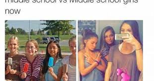 Image Result For Kids Now Vs Kids Back Then Middle School Funny Middle School Memes Middle School Girls