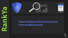 How to Remove Third Party Access from Your Google Account - YouTube