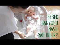 yenidogan bebek banyosu nasil yaptirilir bebek banyosu yenidogan bakimi bebek