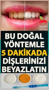 Dogal Dis Beyazlatma Yontemleri Dogal Yolla Dise Beyazlatmak Dogal Dis Beyazlatma Dogal Dis