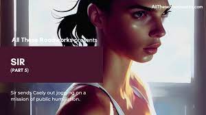 All These Roadworks on X: Story: Sir, Part 5. Sir sends Caely out  jogging on a mission of public humiliation. #erotica  t.co8XR1S2D9m2 t.coPqruEpenQl  X