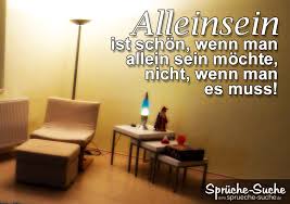Aber sonst ist es toll. Spruche Kurz 2020 Spruche Uber Allein Sein
